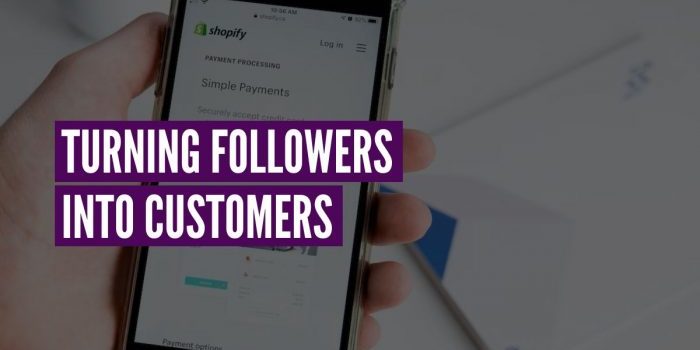 turning followers into customers on social media platforms