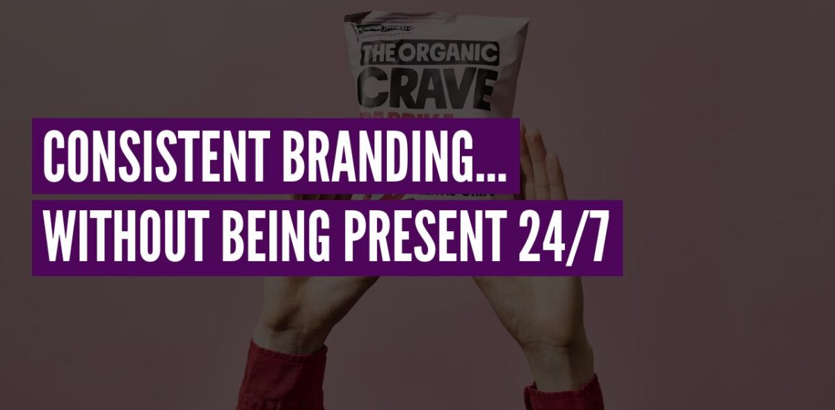 Text reads: Consistent branding without being present